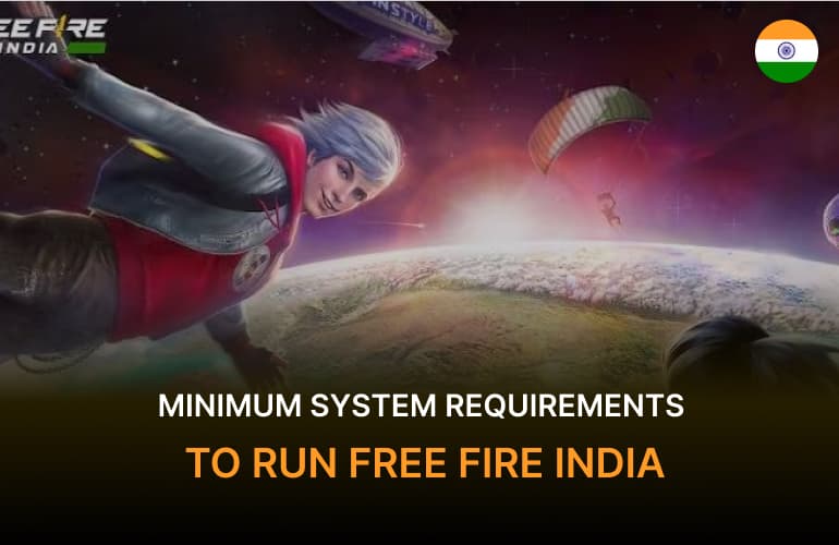 system requirements for Free Fire India game